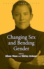 Changing Sex and Bending Gender