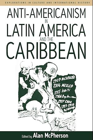Anti-americanism in Latin America and the Caribbean