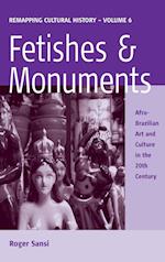 Fetishes and Monuments