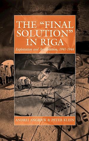 The 'Final Solution' in Riga