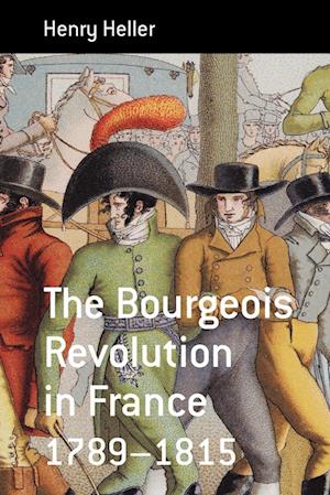 The Bourgeois Revolution in France 1789-1815