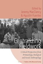 Centralizing Fieldwork