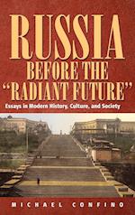 Russia Before The 'Radiant Future'