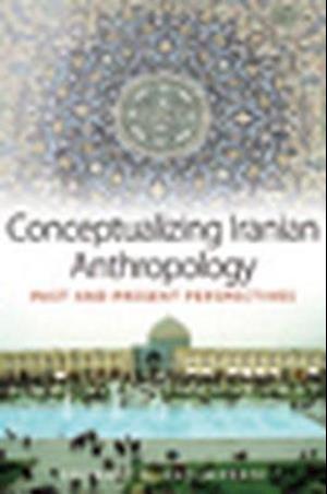 Conceptualizing Iranian Anthropology