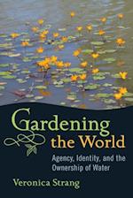 Gardening the World