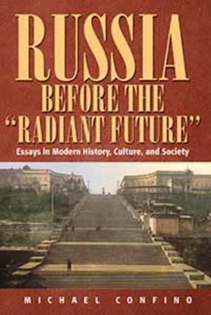 Russia Before The ''Radiant Future''