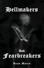 Hellmakers and Fearbreakers