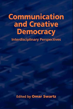 Communication and Creative Democracy