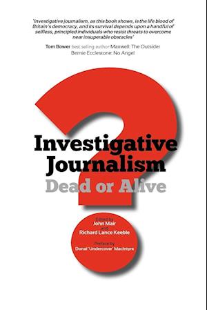 Investigative Journalism; Dead or Alive?