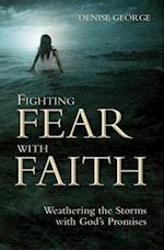 Fighting Fear With Faith