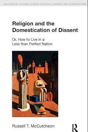 Religion and the Domestication of Dissent