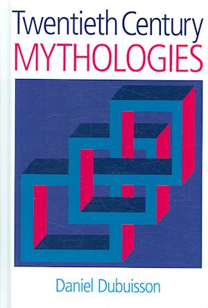 Twentieth Century Mythologies