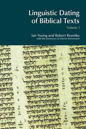Linguistic Dating of Biblical Texts: Vol 1