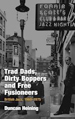 Trad Dads, Dirty Boppers and Free Fusioneers