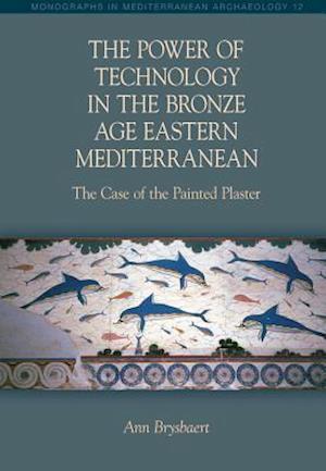 The Power of Technology in the Bronze Age Eastern Mediterranean
