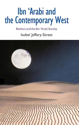 Ibn Arabi and the Contemporary West