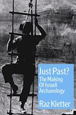Just Past? The Making of Israeli Archaeology