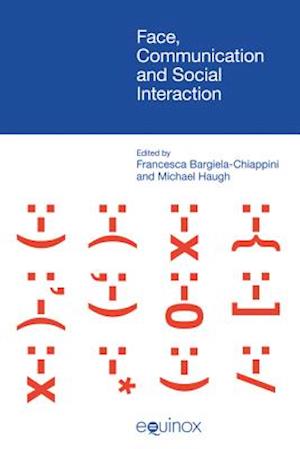 Face, Communication and Social Interaction