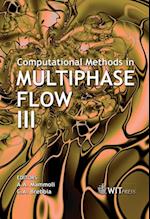 Computational Methods in Multiphase Flow III