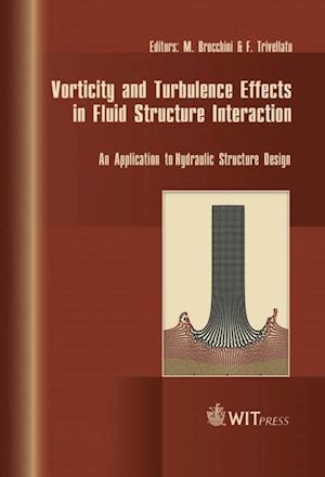 Vorticity and Turbulence Effects in Fluid Structure Interaction