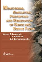 Monitoring, Simulation, Prevention and Remediation of Dense and Debris Flows