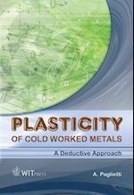 Plasticity of Cold Worked Metals