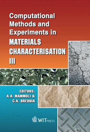 Computational Methods and Experiments in Materials Characterisation III