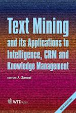 Text Mining and its Applications to Intelligence, CRM and Knowledge Management