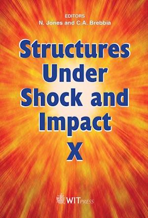 Structures Under Shock and Impact X