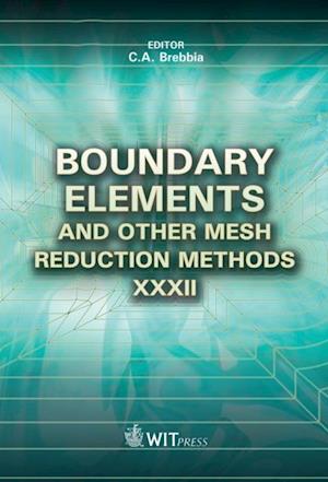 Boundary Elements and Other Mesh Reduction Methods XXXII