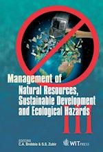 Management of Natural Resources, Sustainable Development and Ecological Hazards III