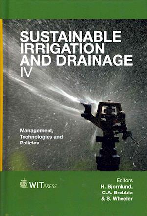 Sustainable Irrigation and Drainage IV: Management, Technologies and Policies