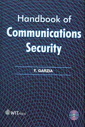 Handbook of Communications Security