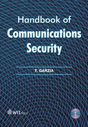 Handbook of Communications Security