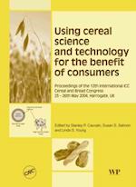 Using Cereal Science and Technology for the Benefit of Consumers