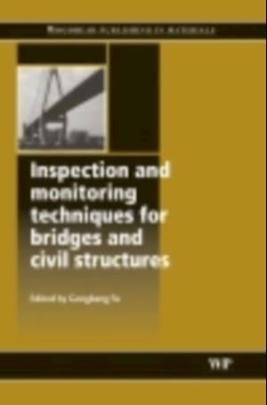 Inspection and Monitoring Techniques for Bridges and Civil Structures