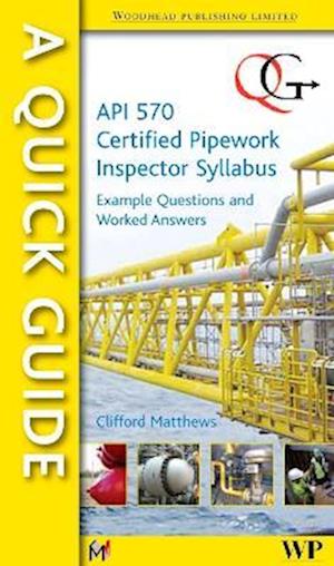 A Quick Guide to API 570 Certified Pipework Inspector Syllabus