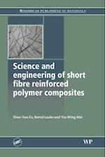 Science and Engineering of Short Fibre Reinforced Polymer Composites