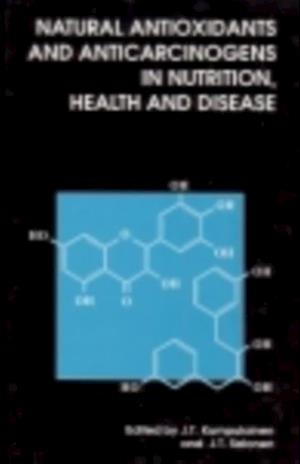 Natural Antioxidants and Anticarcinogens in Nutrition, Health and Disease