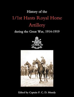 History of the 1/1st Hants Royal Horse Artillery During the Great War 1914-1919
