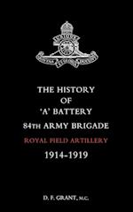 History of Oao Battery 84th Army Brigade R.F.A. 1914-1919