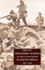 First or Grenadier Guards in South Africa 1899-1902