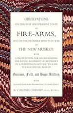 Observations of Fire-Arms and the Probable Effects in War of the New Musket