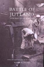 Battle of Jutland 30th May to 1st June1916 - Official Despatches with Appendices