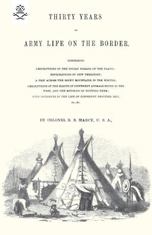 Thirty Years of Army Life on the Border 1866