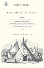 Thirty Years of Army Life on the Border 1866