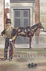 Regulations for the Dress of General Staff and Regimental Officers of the Army 1857