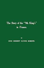 STORY OF THE "9th KINGS" IN FRANCE 