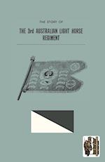Story of the 3rd Australian Light Horse Regiment