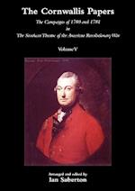 Cornwallis Papersthe Campaigns of 1780 and 1781 in the Southern Theatre of the American Revolutionary War Vol 5